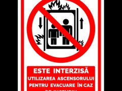 Indicator de securitate este interzisa utilizarea ascensorului pentru evacuare in caz de incendiu